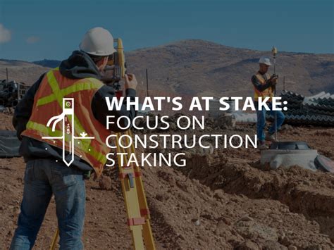 Why Construction Staking Makes or Bre.